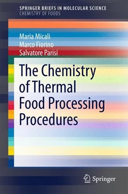 Abbildung von Micali / Fiorino | The Chemistry of Thermal Food Processing Procedures | 1. Auflage | 2016 | beck-shop.de