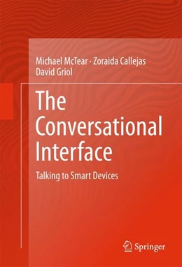 Abbildung von Mctear / Callejas | The Conversational Interface | 1. Auflage | 2016 | beck-shop.de