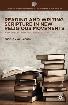 Abbildung von Gallagher | Reading and Writing Scripture in New Religious Movements | 1. Auflage | 2014 | beck-shop.de