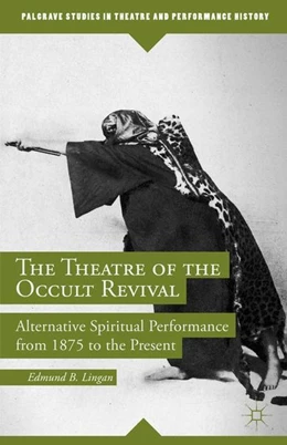 Abbildung von Lingan | The Theatre of the Occult Revival | 1. Auflage | 2014 | beck-shop.de