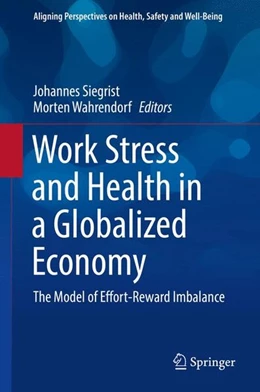 Abbildung von Siegrist / Wahrendorf | Work Stress and Health in a Globalized Economy | 1. Auflage | 2016 | beck-shop.de