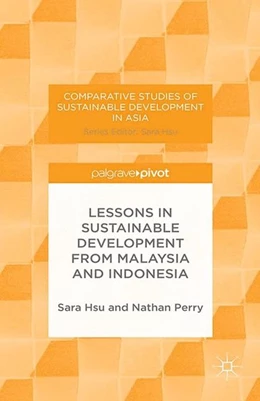 Abbildung von Hsu / Perry | Lessons in Sustainable Development from Malaysia and Indonesia | 1. Auflage | 2014 | beck-shop.de