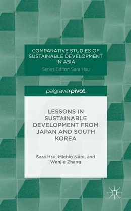 Abbildung von Hsu / Naoi | Lessons in Sustainable Development from Japan and South Korea | 1. Auflage | 2014 | beck-shop.de