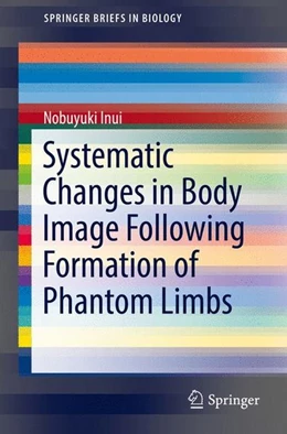 Abbildung von Inui | Systematic Changes in Body Image Following Formation of Phantom Limbs | 1. Auflage | 2016 | beck-shop.de