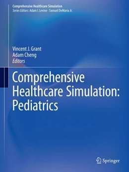 Abbildung von Grant / Cheng | Comprehensive Healthcare Simulation: Pediatrics | 1. Auflage | 2016 | beck-shop.de