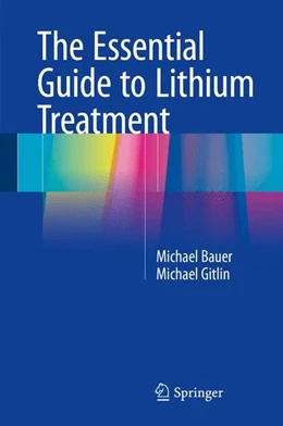 Abbildung von Bauer / Gitlin | The Essential Guide to Lithium Treatment | 1. Auflage | 2016 | beck-shop.de