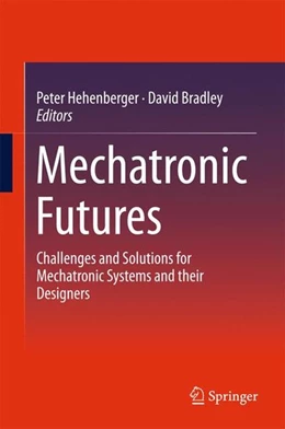Abbildung von Hehenberger / Bradley | Mechatronic Futures | 1. Auflage | 2016 | beck-shop.de