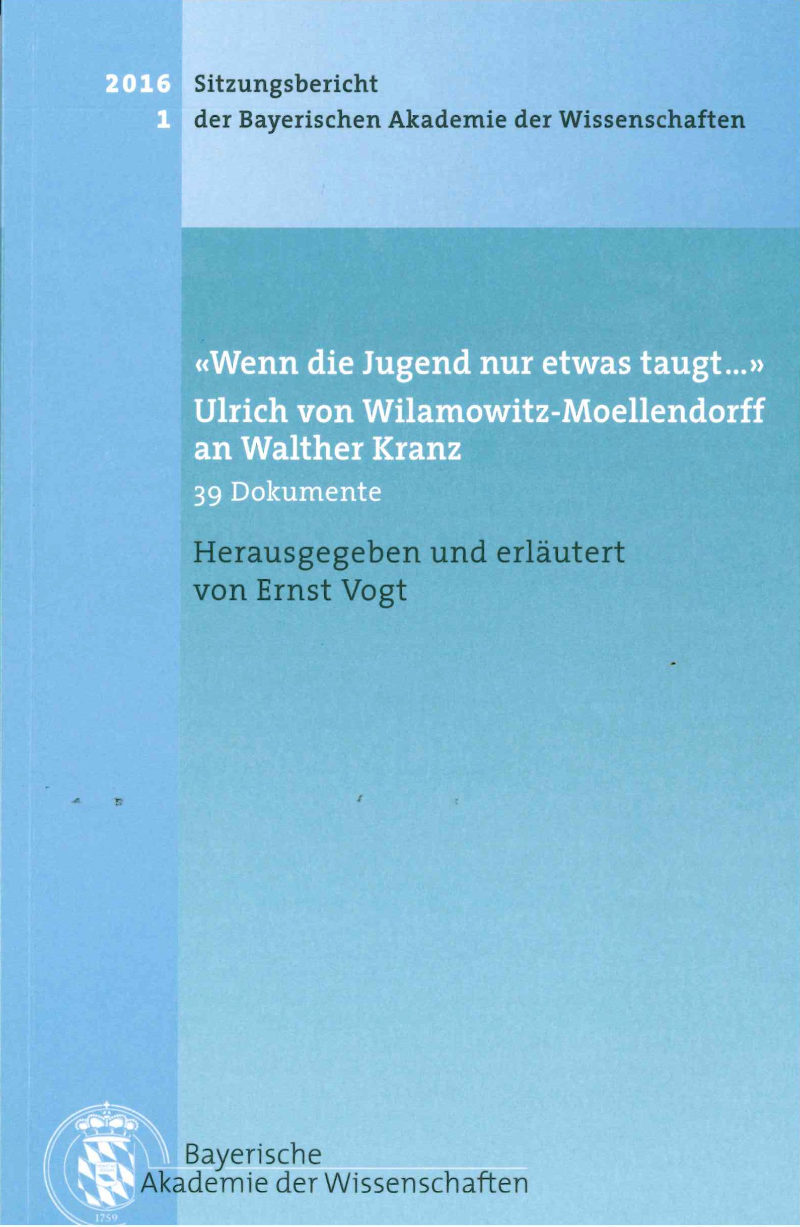 Cover: Vogt, Ernst, 'Wenn die Jugend nur etwas taugt?' Ulrich von Wilamowitz-Moellendorff an Walther Kranz