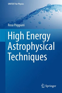 Abbildung von Poggiani | High Energy Astrophysical Techniques | 1. Auflage | 2016 | beck-shop.de