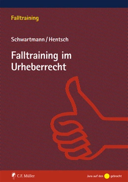 Abbildung von Hentsch / Schwartmann | Falltraining im Urheberrecht | 1. Auflage | 2017 | beck-shop.de