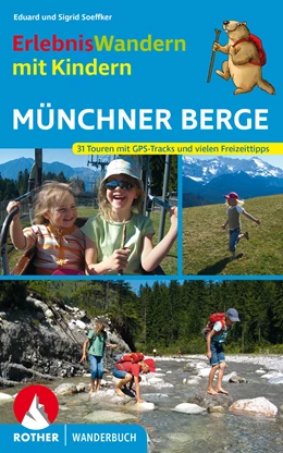 Abbildung von Soeffker | Erlebniswandern mit Kindern. Münchner Berge | 5. Auflage | 2022 | beck-shop.de