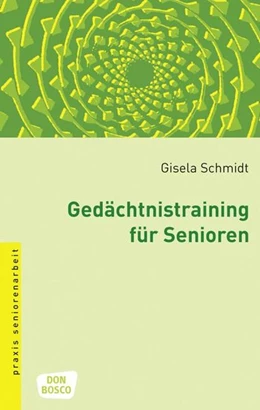 Abbildung von Schmidt | Gedächtnistraining für Senioren | 1. Auflage | 2012 | beck-shop.de