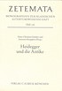 Cover: Günther, Hans Christian / Rengakos, Antonios, Heidegger und die Antike