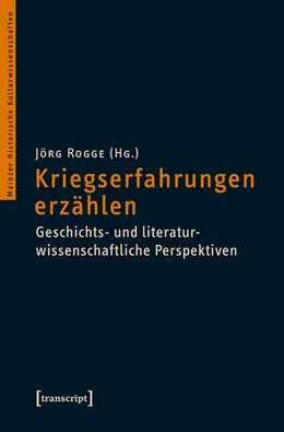 Abbildung von Rogge | Kriegserfahrungen erzählen | 1. Auflage | 2016 | 37 | beck-shop.de
