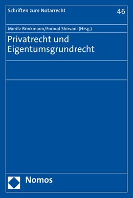 Abbildung von Brinkmann / Shirvani | Privatrecht und Eigentumsgrundrecht | 1. Auflage | 2016 | 46 | beck-shop.de