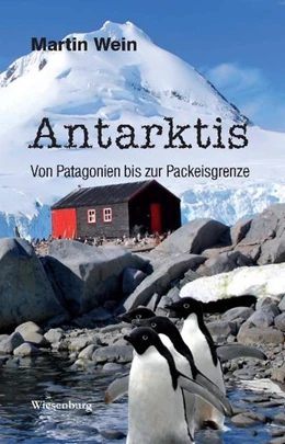 Abbildung von Wein | Antarktis - Von Patagonien bis zur Packeisgrenze | 1. Auflage | 2016 | beck-shop.de