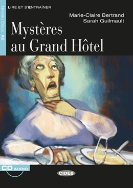 Abbildung von Bertrand / Guimault | Mystères au Grand Hôtel. Buch + Audio-CD | 1. Auflage | 2016 | beck-shop.de