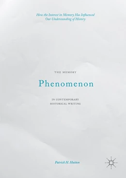 Abbildung von Hutton | The Memory Phenomenon in Contemporary Historical Writing | 1. Auflage | 2016 | beck-shop.de