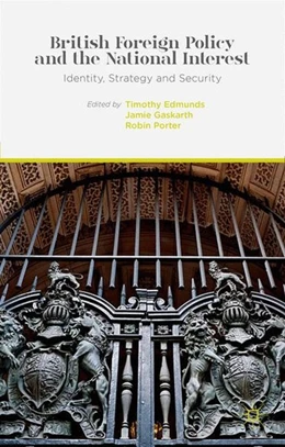 Abbildung von Edmunds / Gaskarth | British Foreign Policy and the National Interest | 1. Auflage | 2014 | beck-shop.de