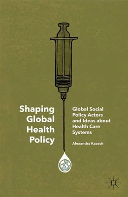 Abbildung von Kaasch | Shaping Global Health Policy | 1. Auflage | 2015 | beck-shop.de