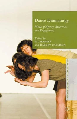 Abbildung von Hansen / Callison | Dance Dramaturgy | 1. Auflage | 2015 | beck-shop.de