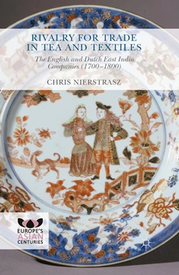 Abbildung von Nierstrasz | Rivalry for Trade in Tea and Textiles | 1. Auflage | 2015 | beck-shop.de