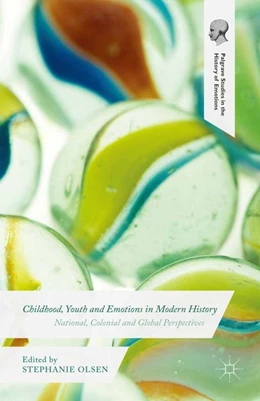 Abbildung von Olsen | Childhood, Youth and Emotions in Modern History | 1. Auflage | 2015 | beck-shop.de