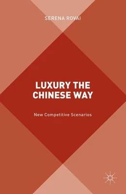 Abbildung von Rovai | Luxury the Chinese Way | 1. Auflage | 2016 | beck-shop.de