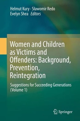 Abbildung von Kury / Redo | Women and Children as Victims and Offenders: Background, Prevention, Reintegration | 1. Auflage | 2016 | beck-shop.de