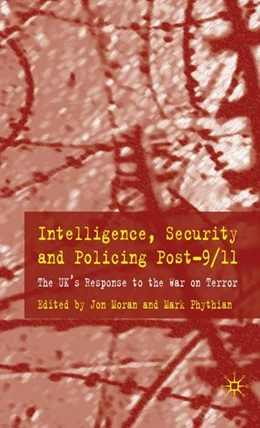 Abbildung von Moran / Phythian | Intelligence, Security and Policing Post-9/11 | 1. Auflage | 2008 | beck-shop.de