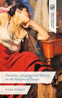 Abbildung von Giorgi | Emotions, Language and Identity on the Margins of Europe | 1. Auflage | 2014 | beck-shop.de