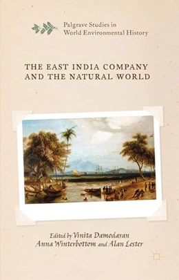 Abbildung von Damodaran / Winterbottom | The East India Company and the Natural World | 1. Auflage | 2014 | beck-shop.de