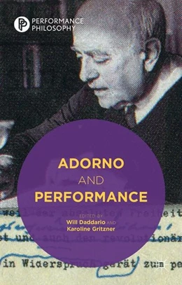 Abbildung von Daddario / Gritzner | Adorno and Performance | 1. Auflage | 2014 | beck-shop.de