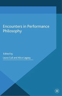 Abbildung von Cull Ó Maoilearca / Lagaay | Encounters in Performance Philosophy | 1. Auflage | 2014 | beck-shop.de