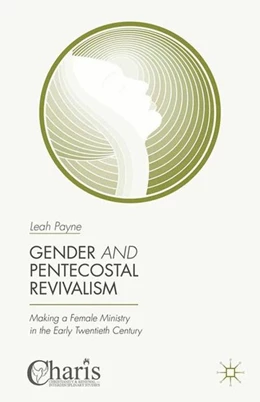 Abbildung von Payne | Gender and Pentecostal Revivalism | 1. Auflage | 2015 | beck-shop.de