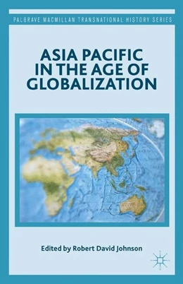 Abbildung von Johnson | Asia Pacific in the Age of Globalization | 1. Auflage | 2014 | beck-shop.de