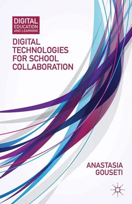 Abbildung von Gouseti | Digital Technologies for School Collaboration | 1. Auflage | 2014 | beck-shop.de