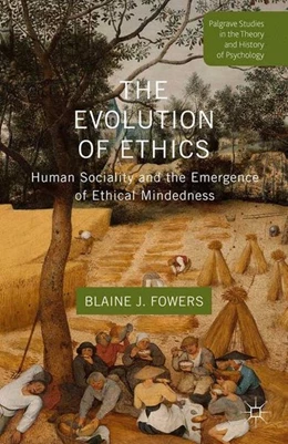 Abbildung von Fowers | The Evolution of Ethics | 1. Auflage | 2015 | beck-shop.de