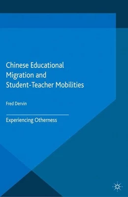 Abbildung von Dervin | Chinese Educational Migration and Student-Teacher Mobilities | 1. Auflage | 2016 | beck-shop.de