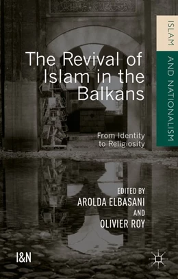 Abbildung von Roy / Elbasani | The Revival of Islam in the Balkans | 1. Auflage | 2015 | beck-shop.de