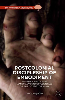 Abbildung von Choi | Postcolonial Discipleship of Embodiment | 1. Auflage | 2015 | beck-shop.de