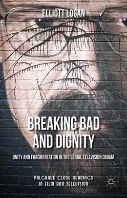 Abbildung von Logan | Breaking Bad and Dignity | 1. Auflage | 2016 | beck-shop.de