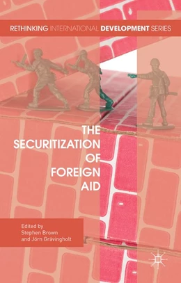 Abbildung von Brown / Grävingholt | The Securitization of Foreign Aid | 1. Auflage | 2016 | beck-shop.de