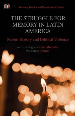 Abbildung von Allier-Montaño / Crenzel | The Struggle for Memory in Latin America | 1. Auflage | 2016 | beck-shop.de