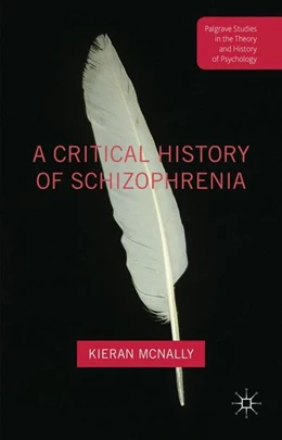 Abbildung von McNally | A Critical History of Schizophrenia | 1. Auflage | 2016 | beck-shop.de