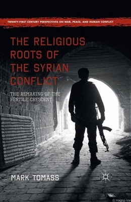 Abbildung von Tomass | The Religious Roots of the Syrian Conflict | 1. Auflage | 2016 | beck-shop.de