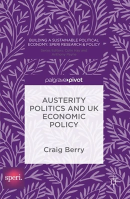 Abbildung von Berry | Austerity Politics and UK Economic Policy | 1. Auflage | 2016 | beck-shop.de