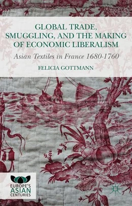 Abbildung von Loparo | Global Trade, Smuggling, and the Making of Economic Liberalism | 1. Auflage | 2016 | beck-shop.de