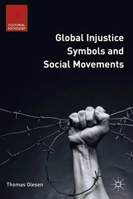 Abbildung von Olesen | Global Injustice Symbols and Social Movements | 1. Auflage | 2015 | beck-shop.de