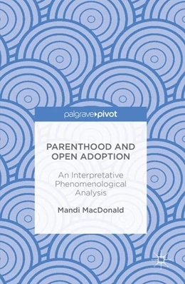 Abbildung von MacDonald | Parenthood and Open Adoption | 1. Auflage | 2016 | beck-shop.de
